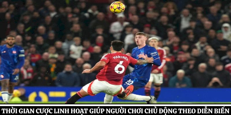 Thời gian cược linh hoạt giúp người chơi chủ động theo diễn biến