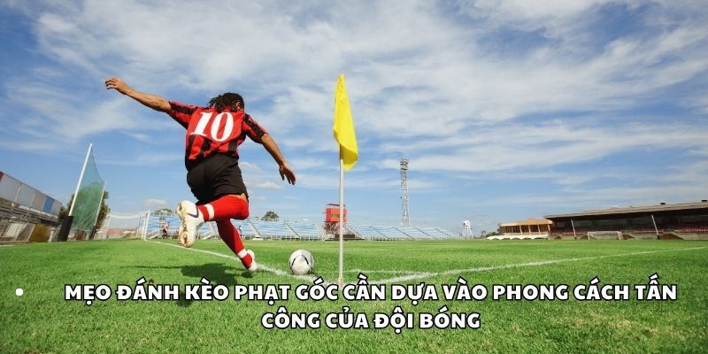 Mẹo Đánh Kèo Phạt Góc Thông Minh Để Sinh Lời Ổn Định Lâu Dài